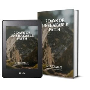 7 Days of Unshakable Faith: A Devotional to Strengthen Your Spiritual Walk